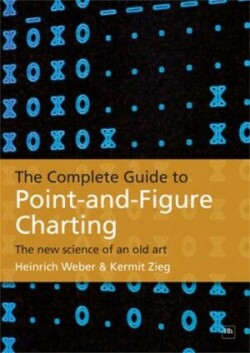 Complete Guide to Point-and-Figure Charting