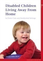 Disabled Children Living Away from Home in Foster Care and Residential Settings