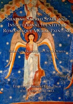 Shaping Sacred Space and Institutional Identity in Romanesque Mural Painting