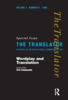 Wordplay and Translation Special Issue of 'The Translator' 2/2 1996