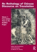 Anthology of Chinese Discourse on Translation (Volume 1) From Earliest Times to the Buddhist Project