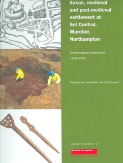 Saxon, Medieval and Post-Medieval Settlement at Sol Central, Marefair, Northampton
