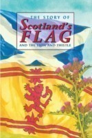 Story of Scotland's Flag and the Lion and Thistle