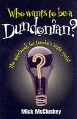 Who Wants to be a Dundonian?