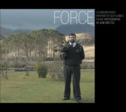 Force: a Contemporary Portrait of Scotland's Police