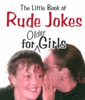 Little Book of Rude Jokes for Older Girls
