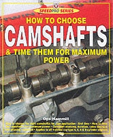 How to Choose Camshafts & Time Them for Maximum Power