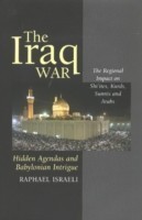 Iraq War: Hidden Agendas and Babylonian Intrigue