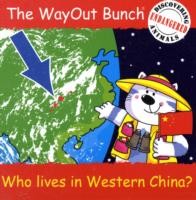 Wayout Bunch - Who Lives in Western China?