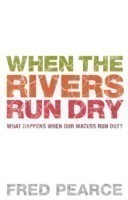 When Rivers Run Dry