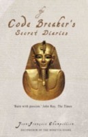 Code-breaker's Secret Diaries Rediscovering Ancient Egypt