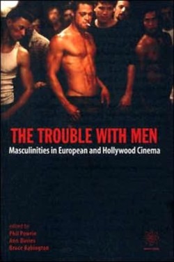 Trouble with Men – Masculinities in European and Hollywood Cinema