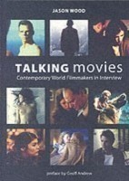 Talking Movies – Contemporary World Filmmakers in Interview