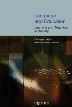 Language and Education: Learning and Teaching in Society The Collected Works of Ruqaiya Hasan Vol 3