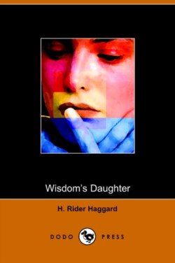 Wisdom's Daughter (Dodo Press)