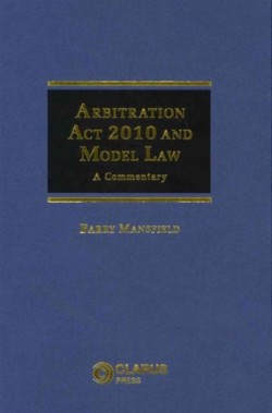 Arbitration Act 2010 and Model Law