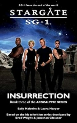 STARGATE SG-1 Insurrection (Apocalypse book 3)