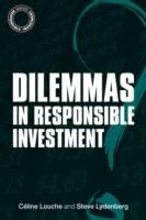 Dilemmas in Responsible Investment