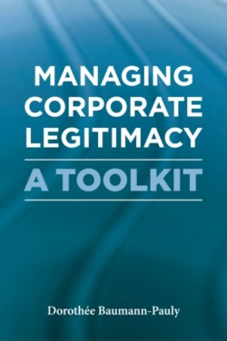 Managing Corporate Legitimacy