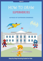 How to Draw Superheroes