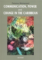 Communication, Power and Change in the Caribbean