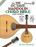 The Octave Mandolin Chord Bible: GDAE Standard Tuning 2,160 Chords