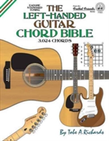 The Left-Handed Guitar Chord Bible: Standard Tuning 3,024 Chords