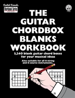 The Guitar Chordbox Blanks Workbook: 3,240 blank guitar chord boxes for your musical ideas