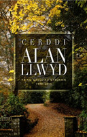 Cerddi Alan Llwyd - Yr Ail Gasgliad Cyflawn 1990-2015