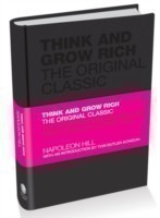 Think and Grow Rich - The Original Classic