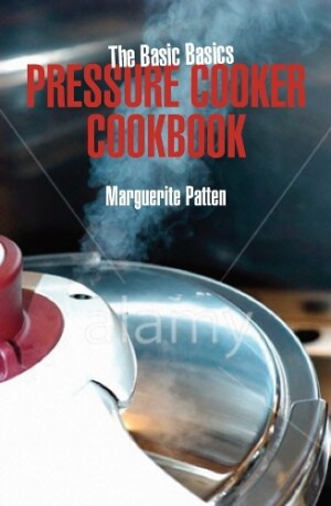 Basic Basics Pressure Cooker Cookbook