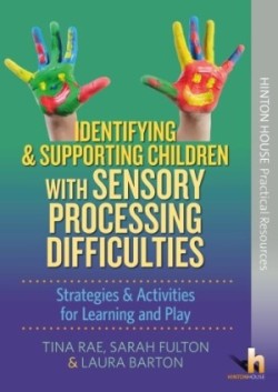 Identifying & Supporting Children with Sensory Processing Difficulties