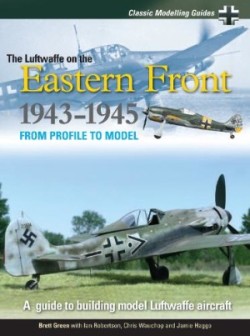 Classic Modelling Guides Vol 2 The Luftwaffe on the Eastern Front 1943-5