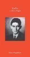 Wagenbach, Klaus - Kafka A Life in Prague