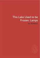 This Lake Used to be Frozen: Lamps