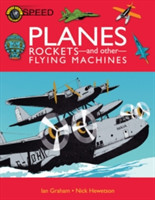 Planes, Rockets And Other Flying Machines