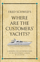 Fred Schwed's Where are the Customer's Yachts?