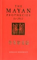 Mayan Prophecies for 2012