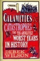 Calamities, Catastrophes and Cock Ups