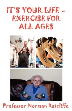 It's Your Life  -  Exercise for All Ages