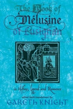 Book of Melusine of Lusignan in History, Legend and Romance