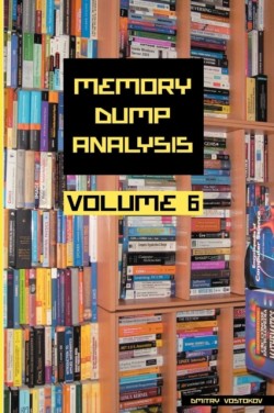 Memory Dump Analysis Anthology