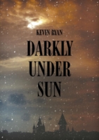 Darkly Under Sun