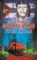 Slow Train to Guantanamo