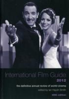 International Film Guide 2012 – The Definitive  Annual Review of World Cinema, 48th Edition