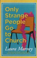 Only Strange People go to Church