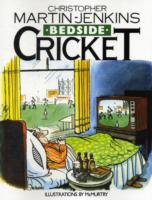 Bedside Cricket - Christopher Martin-Jenkins