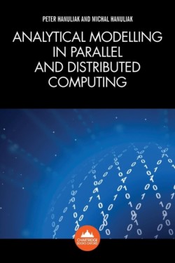 Analytical Modelling in Parallel and Distributed Computing