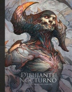 Dibujante Nocturno: The Art of Francisco Garcs