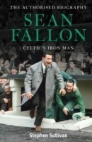 Sean Fallon: Celtic's Iron Man